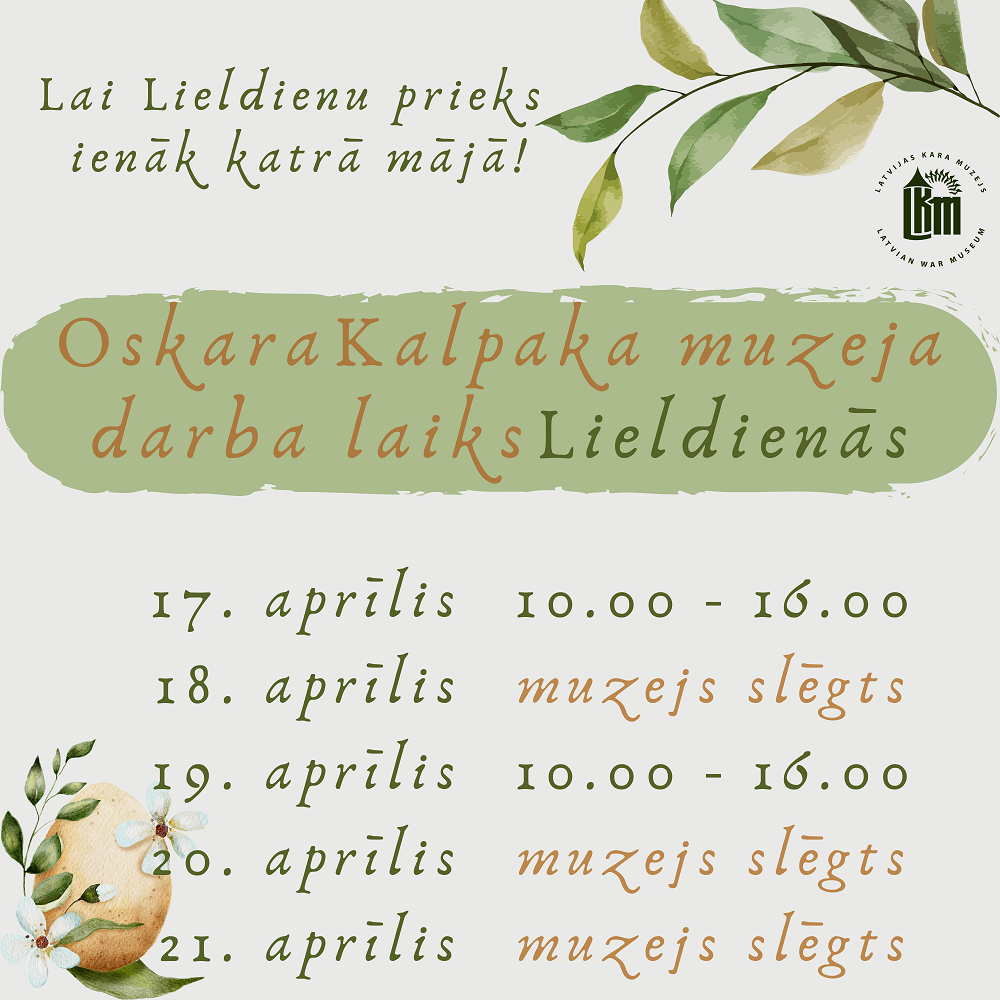 O. Kalpaka muzeja darba laiks Lieldienās