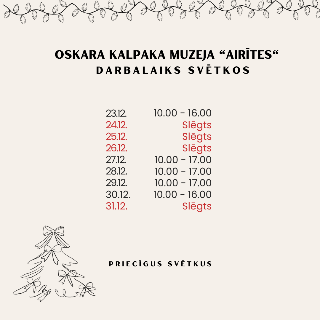 Oskara Kalpaka muzeja "Airītes" darbalaiks svētkos