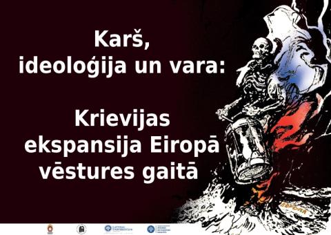 3.-4. novembrī Latvijas Kara muzejā norisināsies konference Karš, ideoloģija un vara: Krievijas ekspansija Eiropā vēstures gaitā