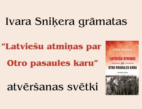 Ivara Sniķera grāmata “Latviešu atmiņas par Otro pasaules karu”